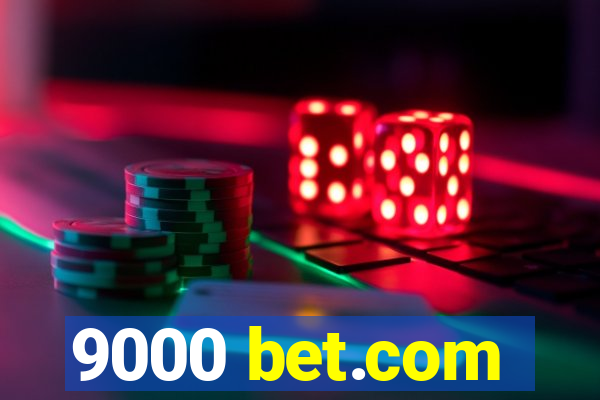 9000 bet.com